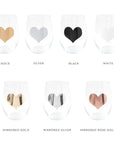 Stemless Wine Glass, shown in the image, transparent wine glasses, 7 of them, personalized with hearts showing the different colors that they can be personalized.