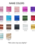 Personalized First Christmas Ornament, name colors chart options,showing the color options: light pink, pink, rose gold, hot pink, purple, lavender, turrquoise, blue, green, red, copper, brwon, black, silver, gold, ice blue and champagne gold.