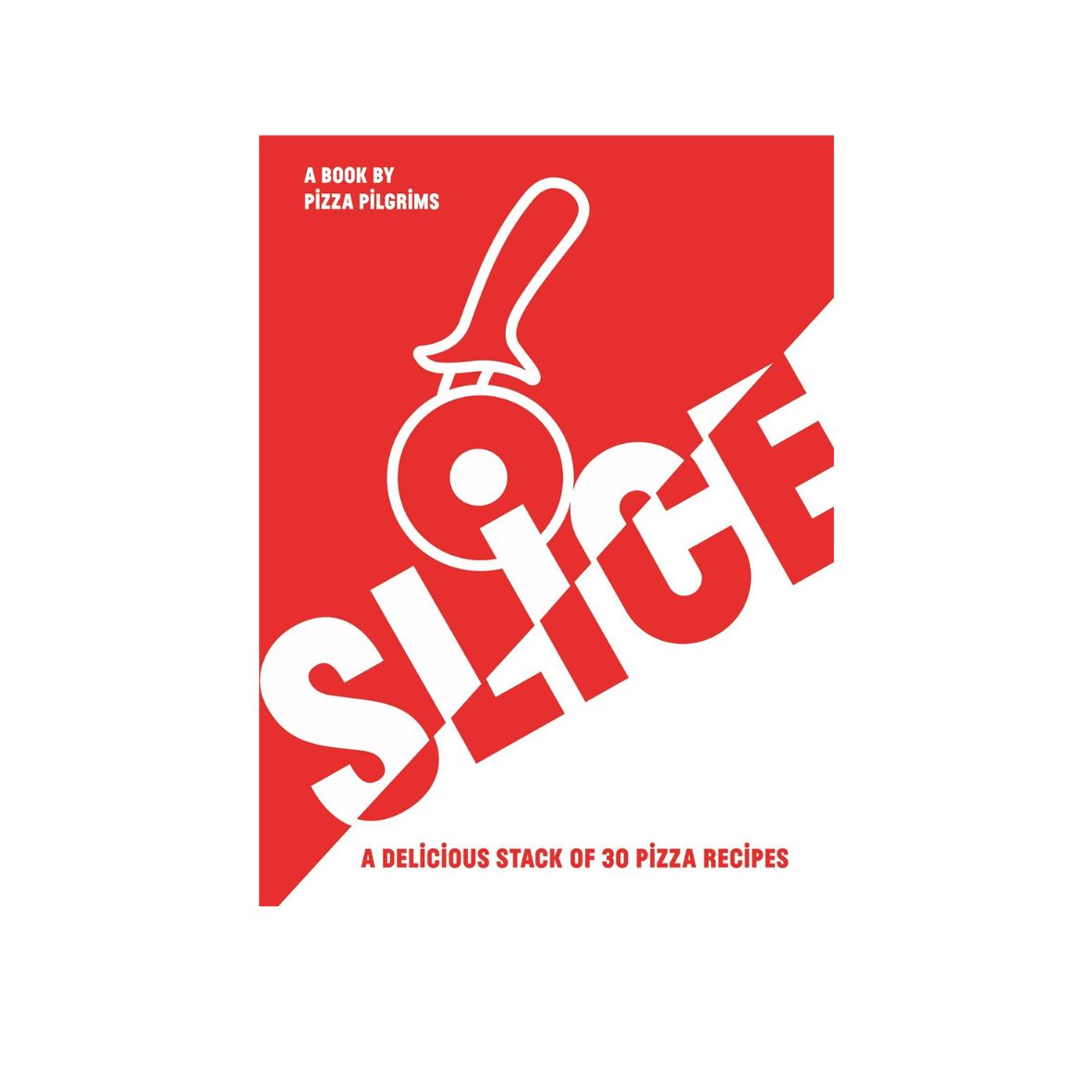Slice book by pizza pilgrims book cover in red and white details.